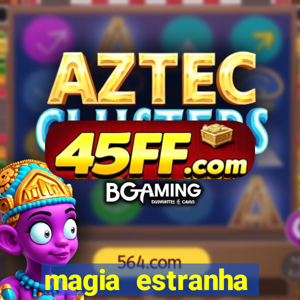 magia estranha filme completo dublado